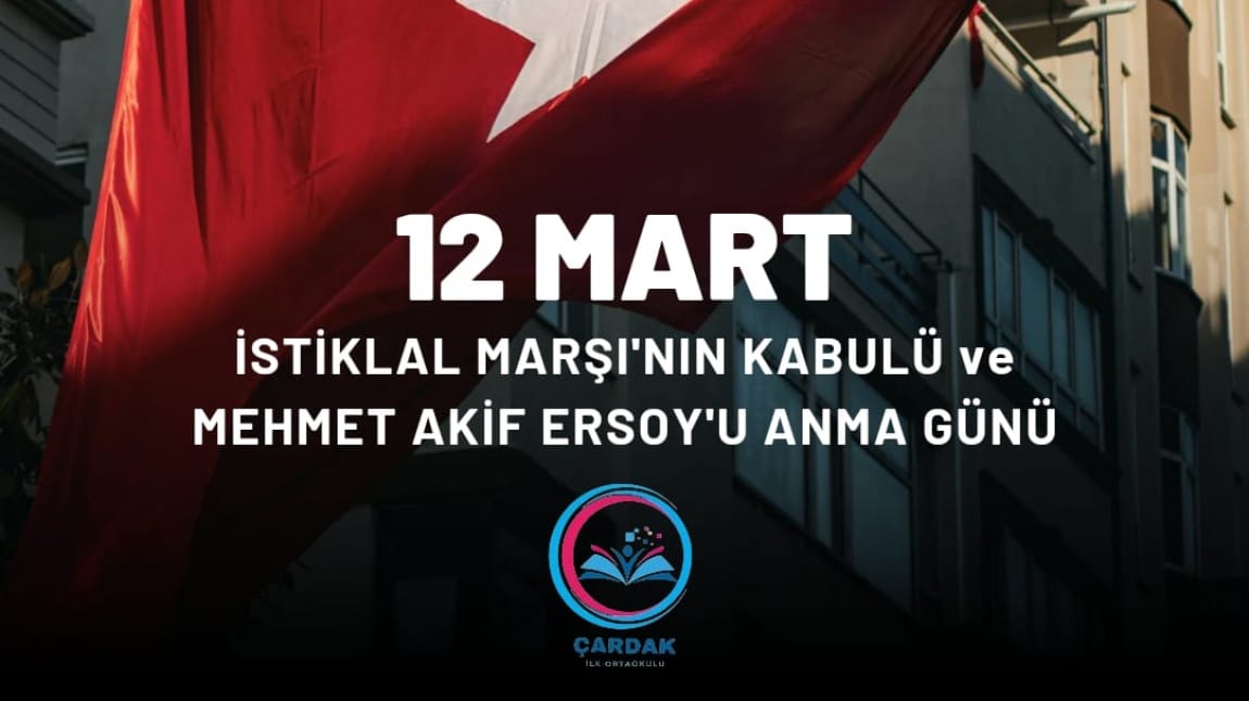 12 Mart İstiklal Marşı'nın Kabulü ve Mehmet Akif Ersoy'u Anma Günü 